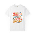 "I Will Praise Him in Every Season" Psalm 146:2 Christian Tee